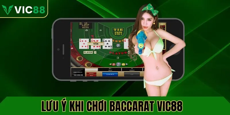 Lưu ý khi chơi cá cược baccarat VIC88