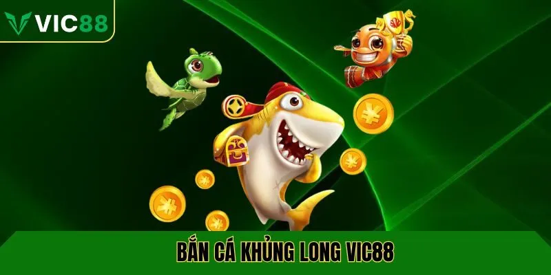 ban-ca-khung-long-vic88-avt