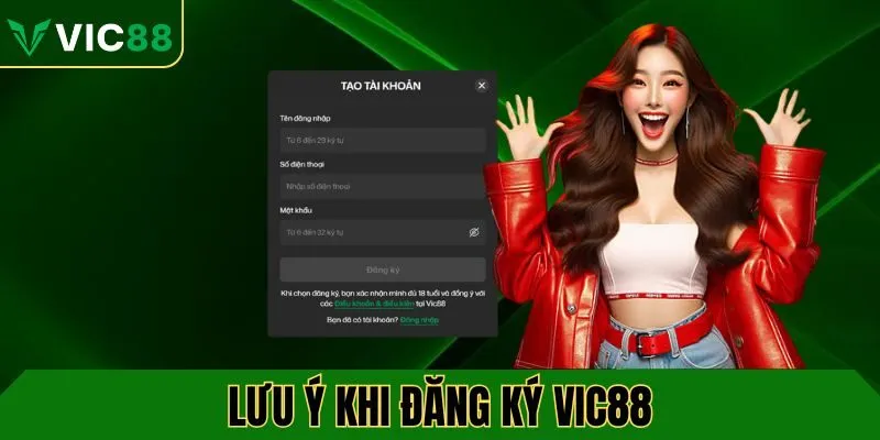 Lưu ý khi thực hiện đăng ký VIC88