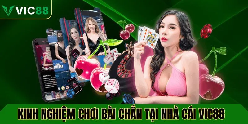 Kinh nghiệm chơi bài chắn tại nhà cái VIC88