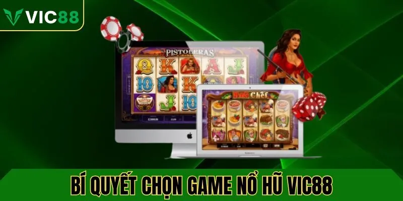 Bí quyết chọn game nổ hũ hợp lý