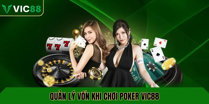 Quản lý vốn trong mẹo đánh bài poker VIC88