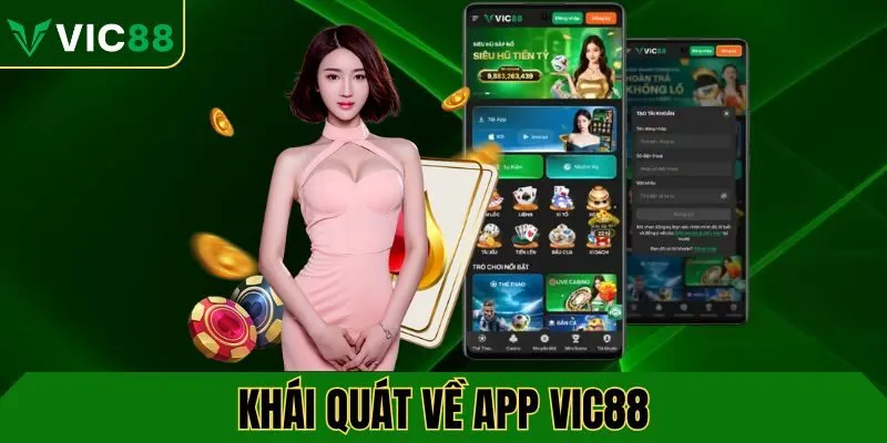 Khái quát về ứng dụng VIC88