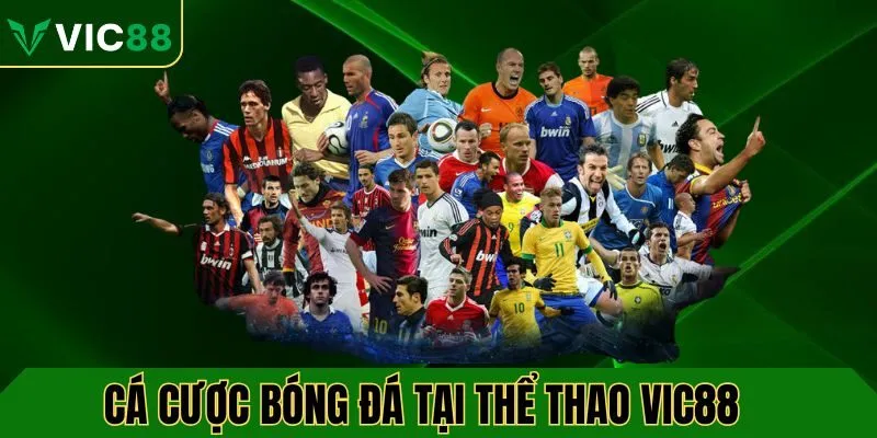 Cá cược bóng đá tại thể thao VIC88 hấp dẫn