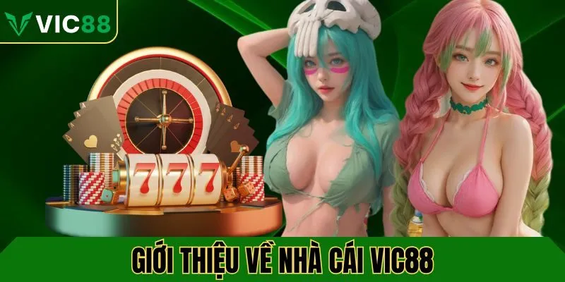 Giới thiệu về nhà cái VIC88