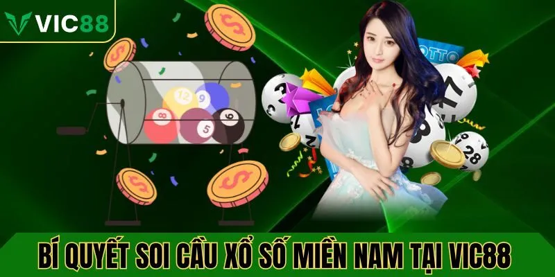 Bí quyết soi cầu xổ số miền nam hiệu quả