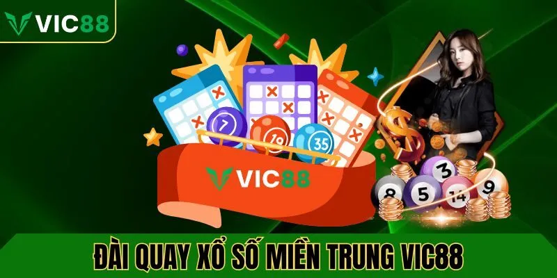 Tổng hợp đài quay xổ số miền trung